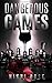 Dangerous Games