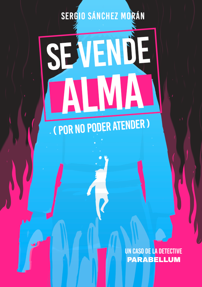 Se vende alma (por no poder atender) (Parabellum, #3)