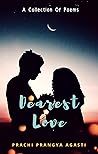 Dearest Love: A Collection Of Poems