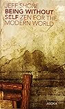 Being without self: Zen for the modern world