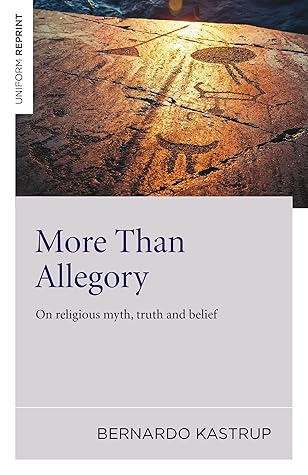 More Than Allegory: On Religious Myth, Truth And Belief