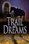 Trail of Dreams: [Dakota Territory Book 1]