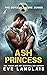 Ash Princess (The Deviant F...