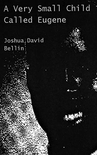 A Very Small Child Called Eugene (Kindle Edition)