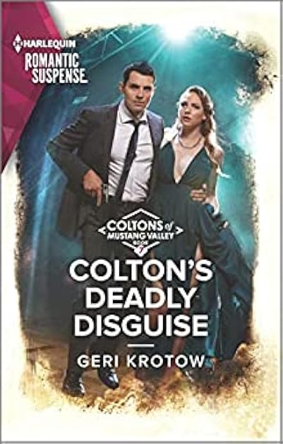 Colton's Deadly Disguise (The Coltons of Mustang Valley #7)