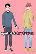 Apathetic Boyfriends