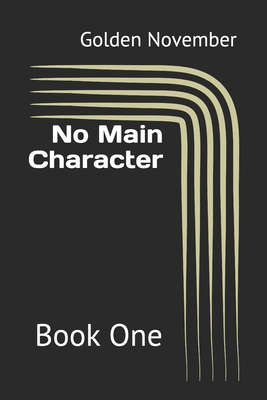 No Main Character: Book One
