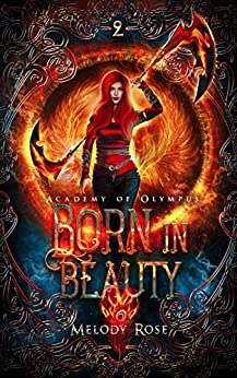 Born In Beauty (Academy of Olympus, #2)