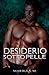 Desiderio Sotto Pelle
