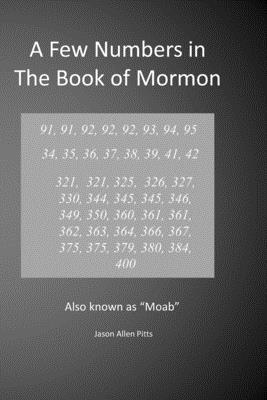 A Few Numbers in The Book of Mormon: Also Known as "Moab"