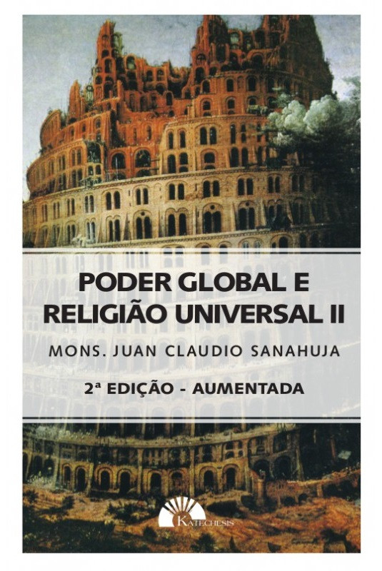 Poder Global e Religião Universal II (2ª Edição Aumentada)