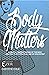 Body Matters: A Biblical Un...