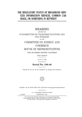 The regulatory status of broadband services: information services, common carriage, or something in between?