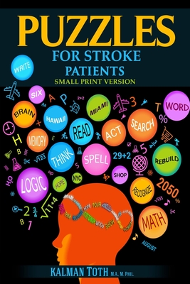 Puzzles for Stroke Patients: Restore Language, Word, Math, Logic & Fine Motor Skills for a More Rewarding Life