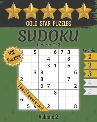 Gold Star Puzzles - Sudoku Levels 1-3 - Volume 2: 162 Logic Puzzles - (Easy, Medium, Hard) - Green Series - Large Print - 12 Bonus Sudoku Variation Puzzles