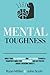Mental Toughness: Boost You...