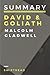 Summary: David & Goliath by Malcolm Gladwell