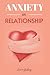 Anxiety in Relationship: Ho...