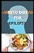 Keto Diet for Epilepsy: The...