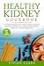 HEALTHY KIDNEY COOKBOOK by Vivian Clark