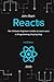 React js: The Ultimate Beginner's Guide to Learn react js Programming Step by Step - 2020- 1st Edition