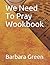 We Need To Pray Wookbook