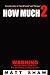 How Much 2