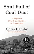 Soul Full of Coal Dust: A Fight for Breath and Justice in Appalachia