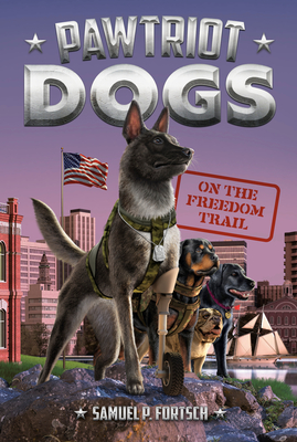 On the Freedom Trail (Pawtriot Dogs #4)