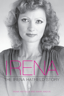 Irena: The Irena Hatfield story