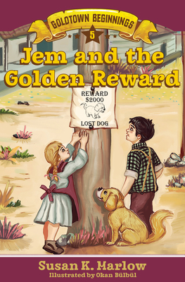 Jem and the Golden Reward (Goldtown Beginnings #5)