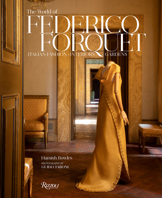 The World of Federico Forquet: Italian Fashion, Interiors, Gardens (Hardcover)