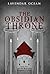 The Obsidian Throne Book One of the Midnight Kingdom Trilogy by Lavendar Ocean
