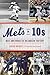 Mets in 10s: Best and Worst of an Amazin' History (Sports)