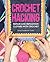 Crochet Hacking: Repair and...