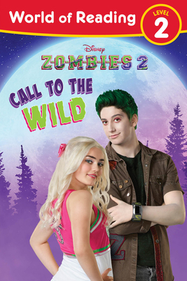 World of Reading, Level 2: Disney Zombies 2: Call to the Wild (Disney Zombies 2: World of Reading, Level 2)