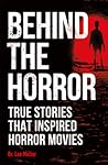 Behind the Horror...