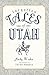 Forgotten Tales of Utah
