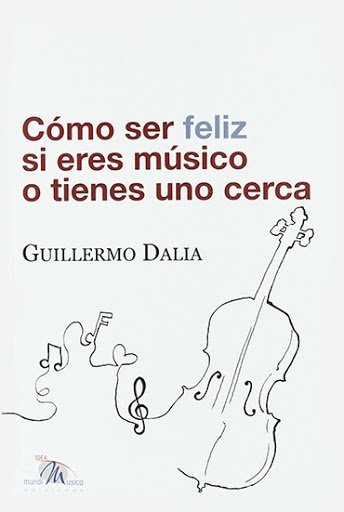 Cómo ser feliz si eres músico o tienes uno cerca