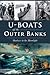 U-Boats off the Outer Banks by Jim Bunch