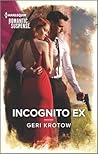 Incognito Ex by Geri Krotow