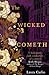 The Wicked Cometh