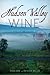Hudson Valley Wine: A Histo...