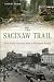 The Saginaw Trail: From Native American Path to Woodward Avenue (Landmarks)