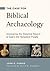 The Case for Biblical Archaeology: Uncovering the Historical Record of God's Old Testament People