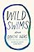 Wild Swims: Stories