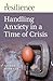Resilience: Handling Anxiety in a Time of Crisis