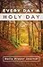 Every Day a Holy Day Prayer...