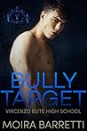 Bully Target (Vincenzo Elite High School, #1)