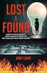 LOST AND FOUND: How to Find Yourself, Take Charge of Your Life, and Unleash Your Inner Power